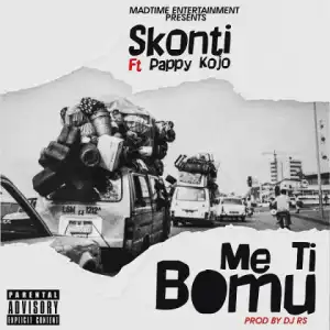 Skonti - Me Ti Bomu ft. Pappy Kojo